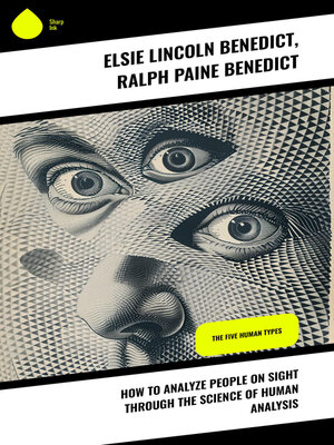 cover image of How to Analyze People on Sight Through the Science of Human Analysis